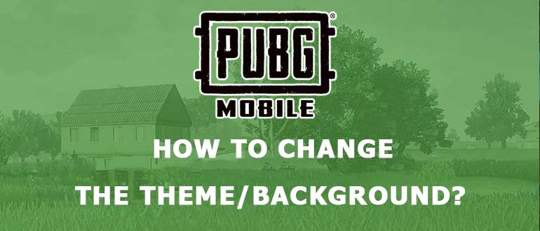 How to change the themebackground in PUBG Mobile Lobby